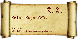 Knipl Kajetán névjegykártya